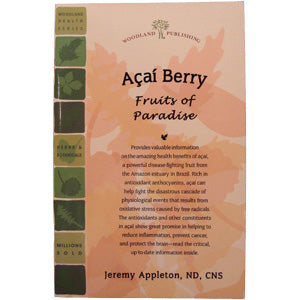 Acai Berry: Fruits of Paradise